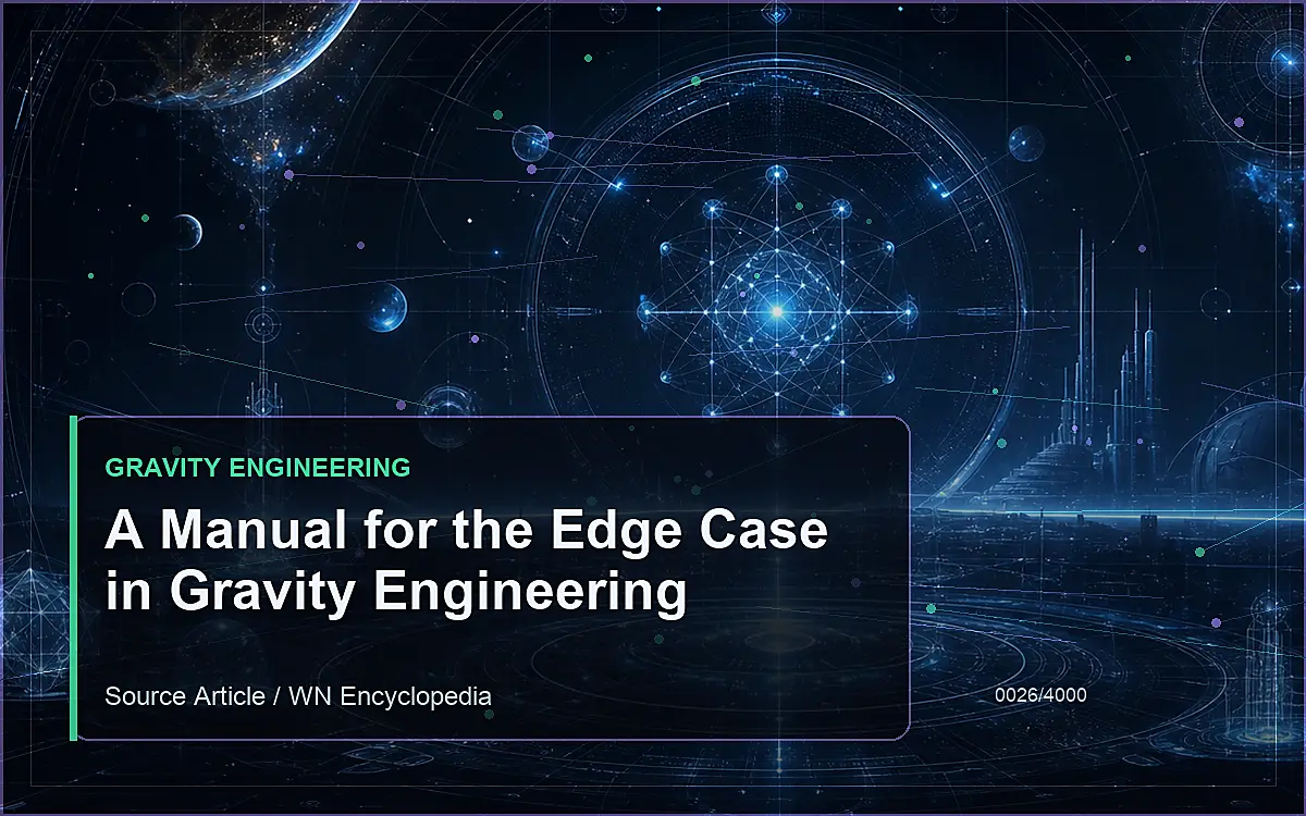 AI-generated encyclopedia reference image for A Manual for the Edge Case in Gravity Engineering