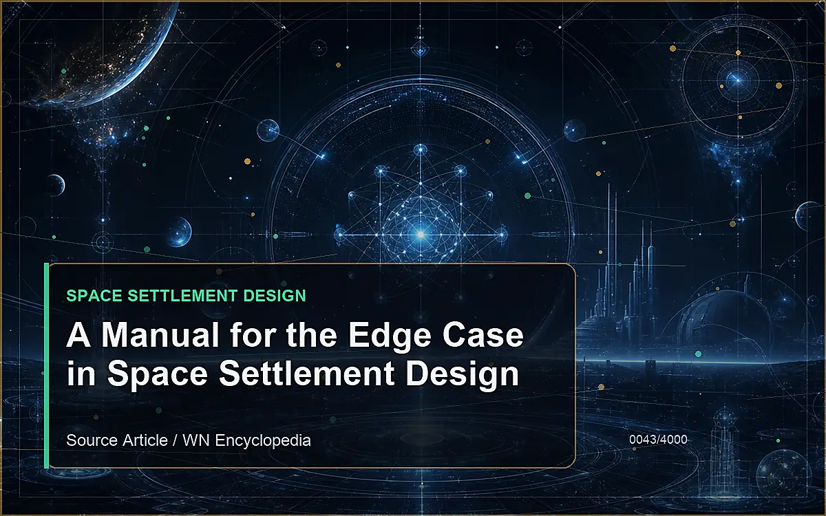 AI-generated encyclopedia reference image for A Manual for the Edge Case in Space Settlement Design