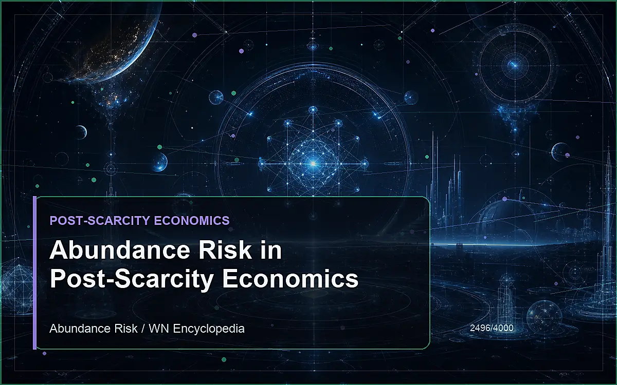 AI-generated encyclopedia reference image for Abundance Risk in Post-Scarcity Economics