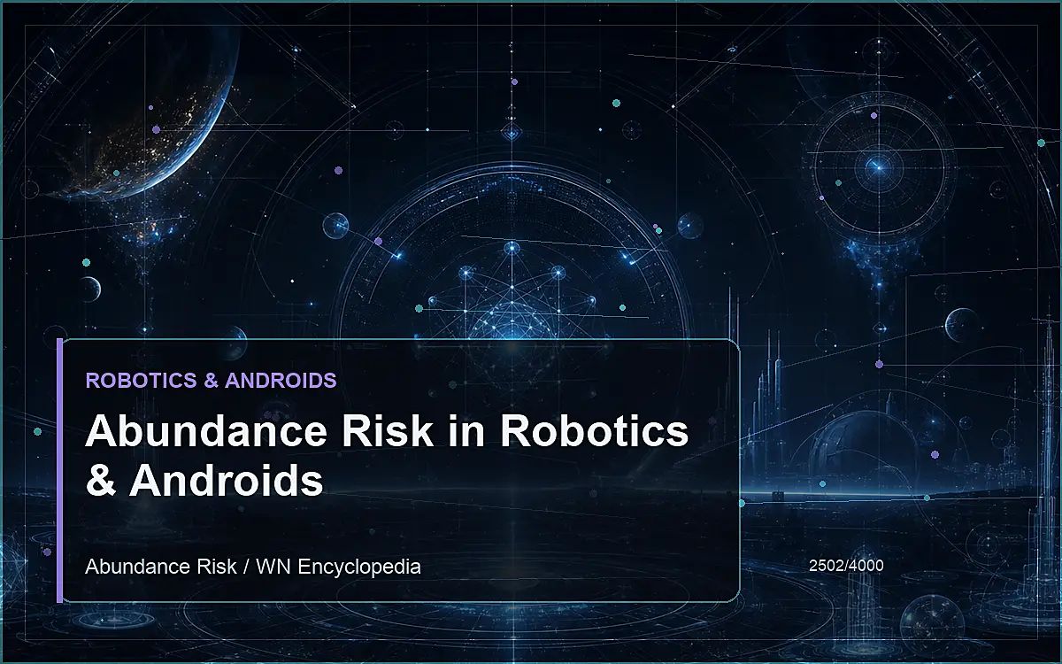 AI-generated encyclopedia reference image for Abundance Risk in Robotics & Androids