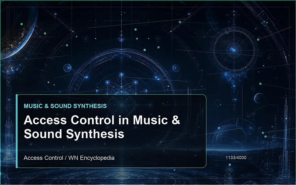 AI-generated encyclopedia reference image for Access Control in Music & Sound Synthesis