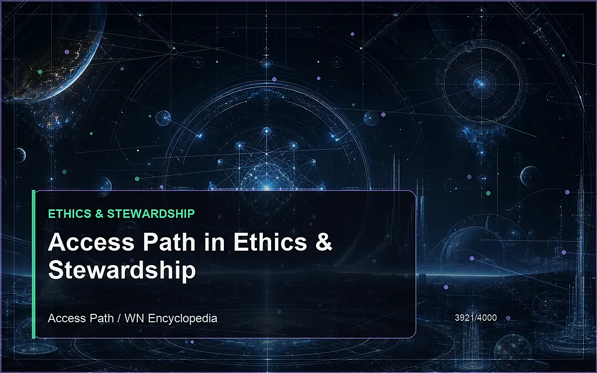 AI-generated encyclopedia reference image for Access Path in Ethics & Stewardship