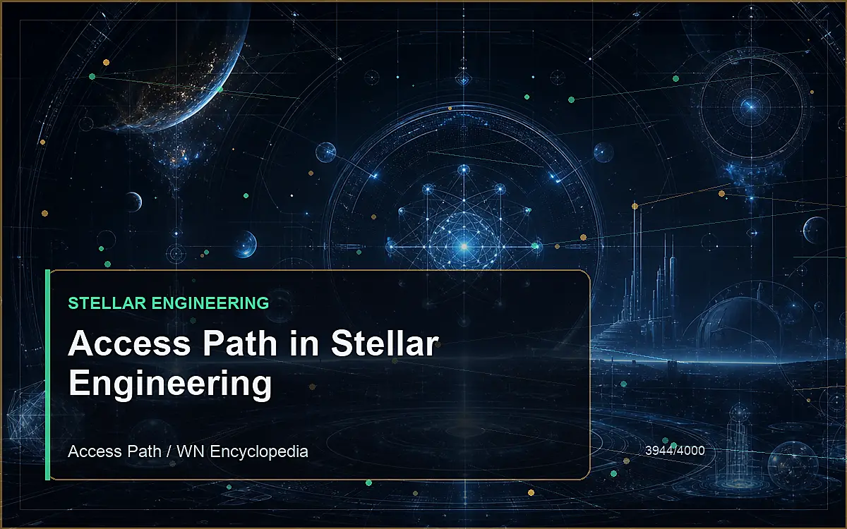AI-generated encyclopedia reference image for Access Path in Stellar Engineering
