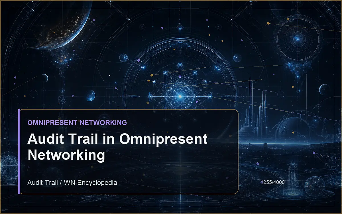 AI-generated encyclopedia reference image for Audit Trail in Omnipresent Networking
