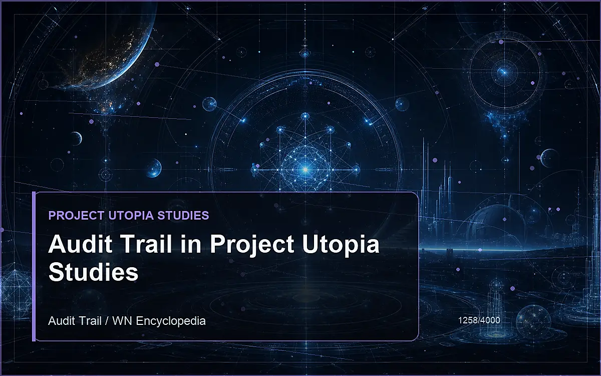 AI-generated encyclopedia reference image for Audit Trail in Project Utopia Studies