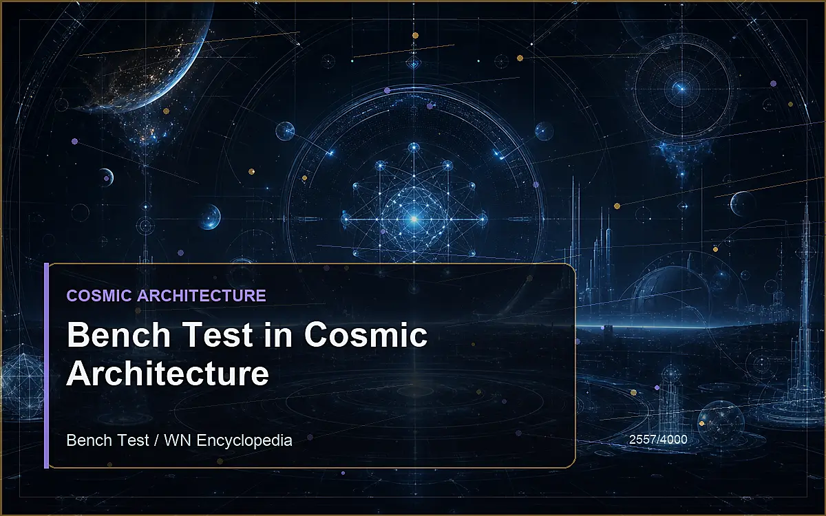 AI-generated encyclopedia reference image for Bench Test in Cosmic Architecture