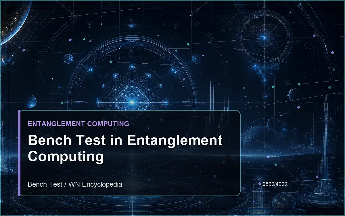 AI-generated encyclopedia reference image for Bench Test in Entanglement Computing