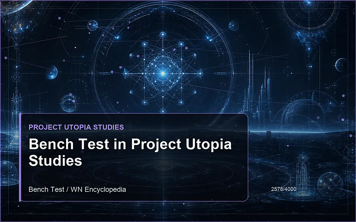 AI-generated encyclopedia reference image for Bench Test in Project Utopia Studies