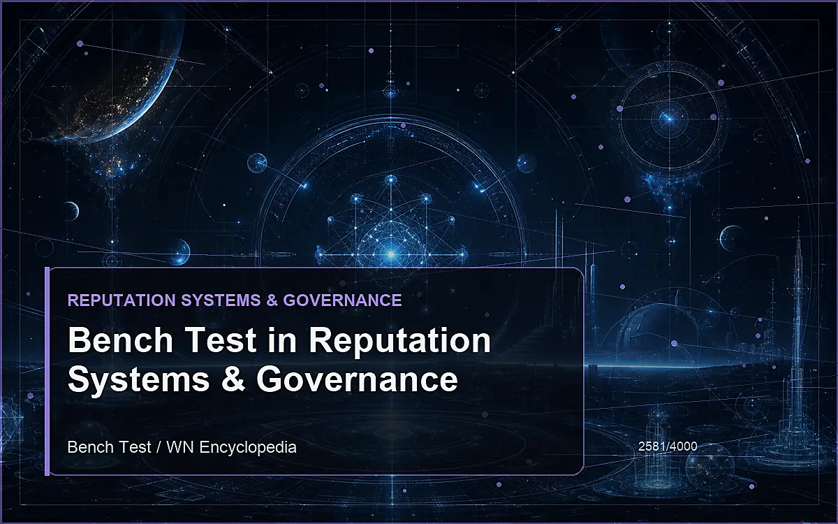 AI-generated encyclopedia reference image for Bench Test in Reputation Systems & Governance