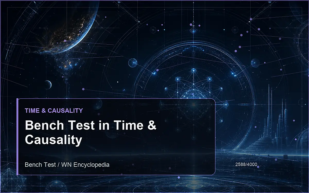 AI-generated encyclopedia reference image for Bench Test in Time & Causality