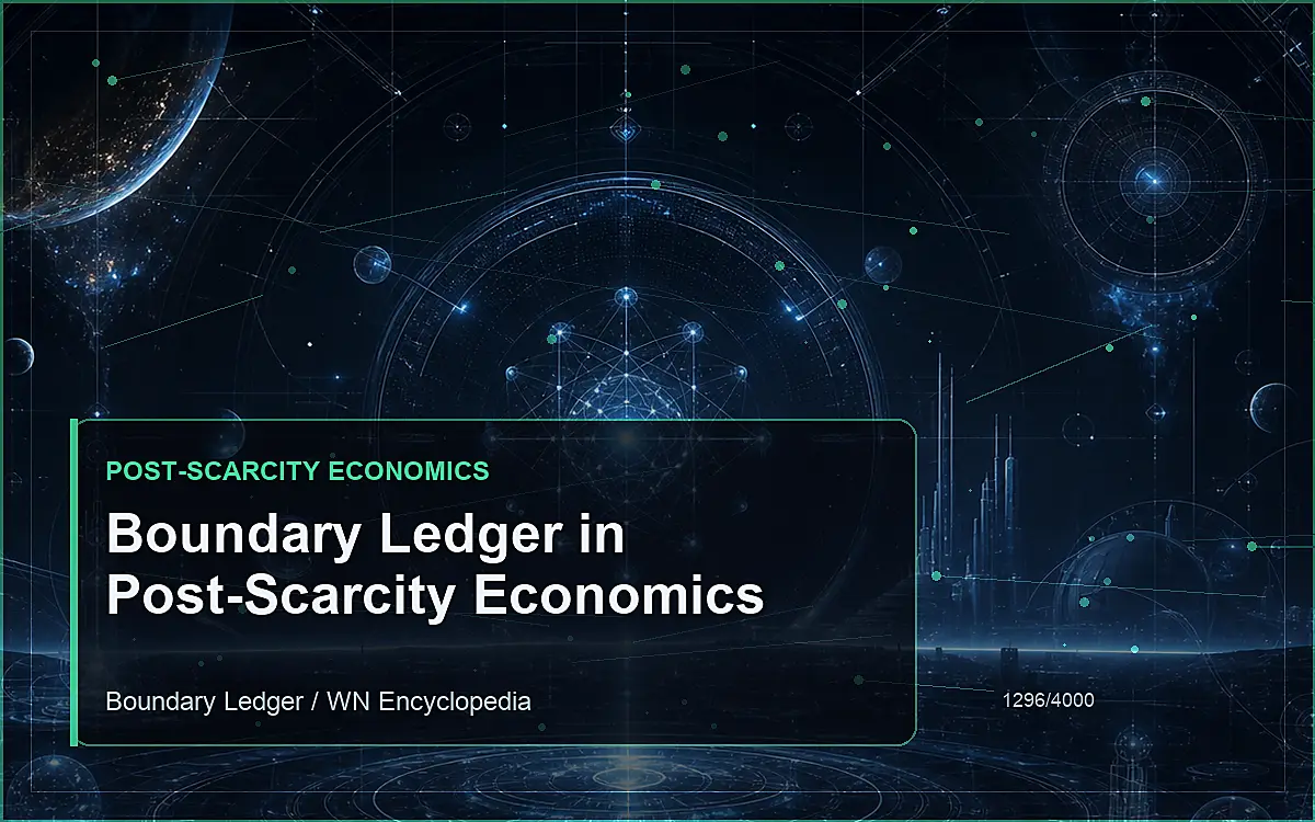 AI-generated encyclopedia reference image for Boundary Ledger in Post-Scarcity Economics