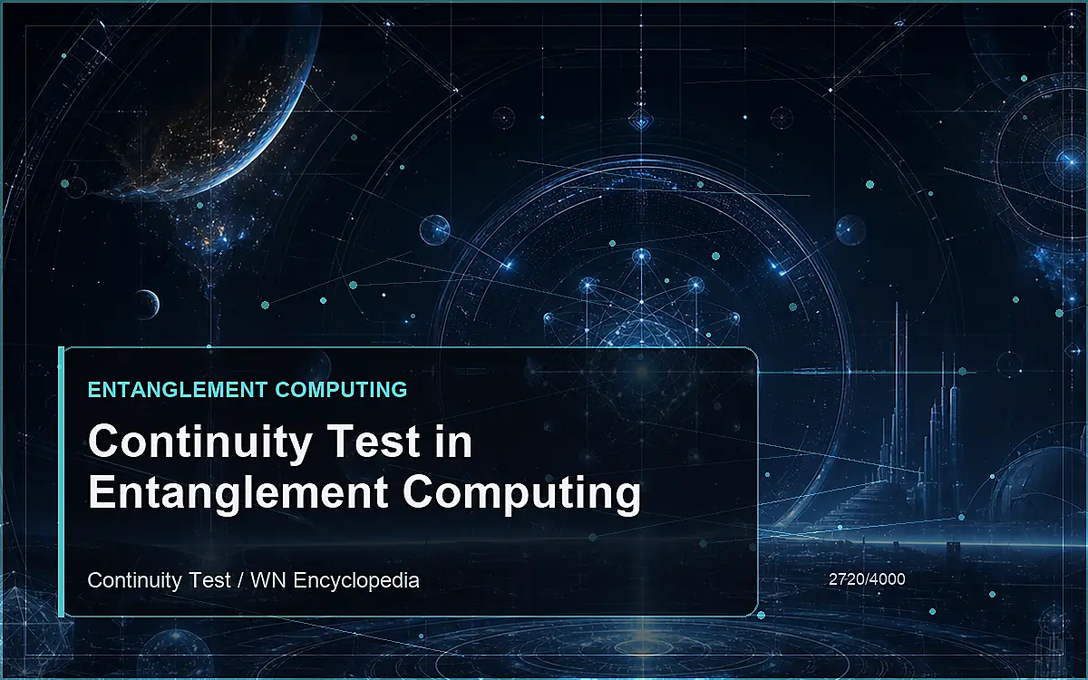 AI-generated encyclopedia reference image for Continuity Test in Entanglement Computing