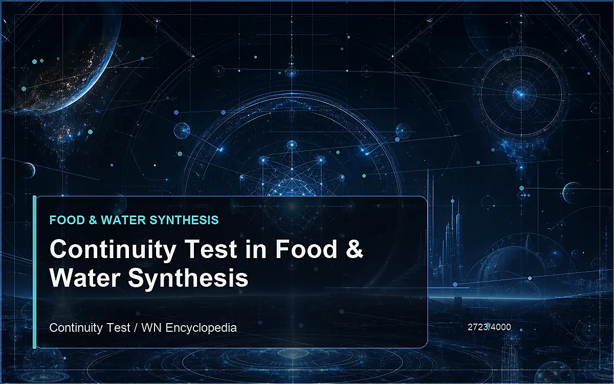 AI-generated encyclopedia reference image for Continuity Test in Food & Water Synthesis