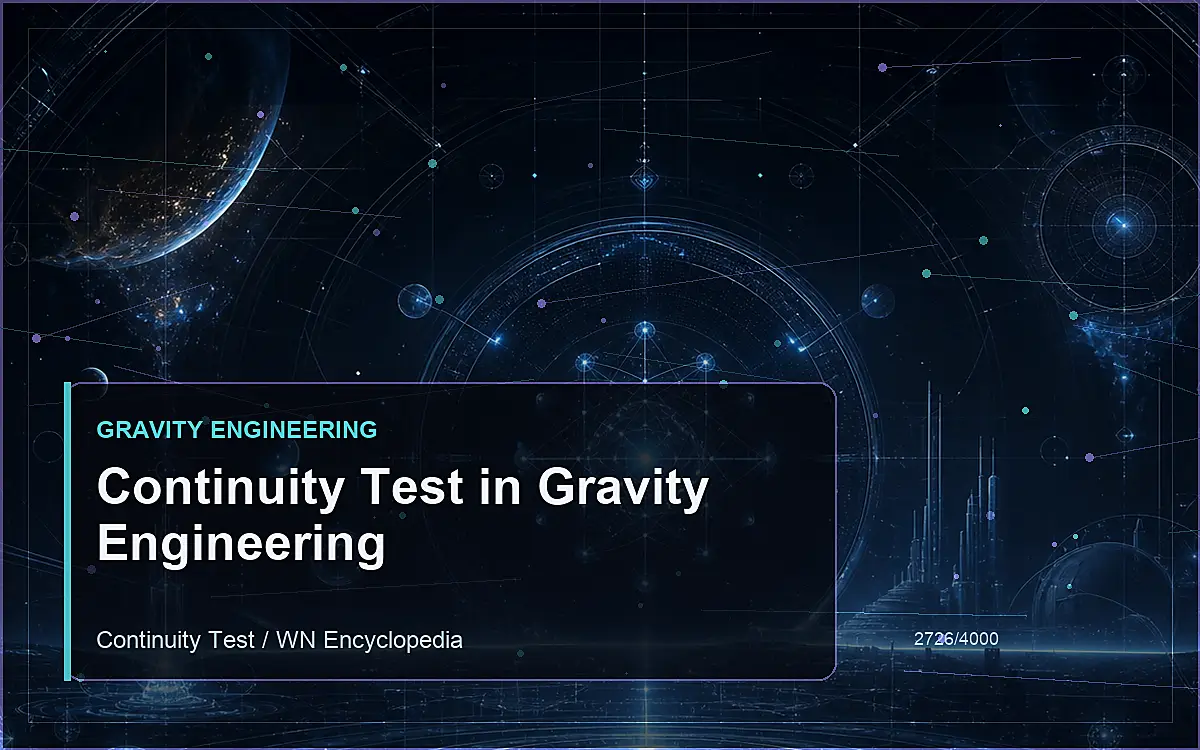 AI-generated encyclopedia reference image for Continuity Test in Gravity Engineering