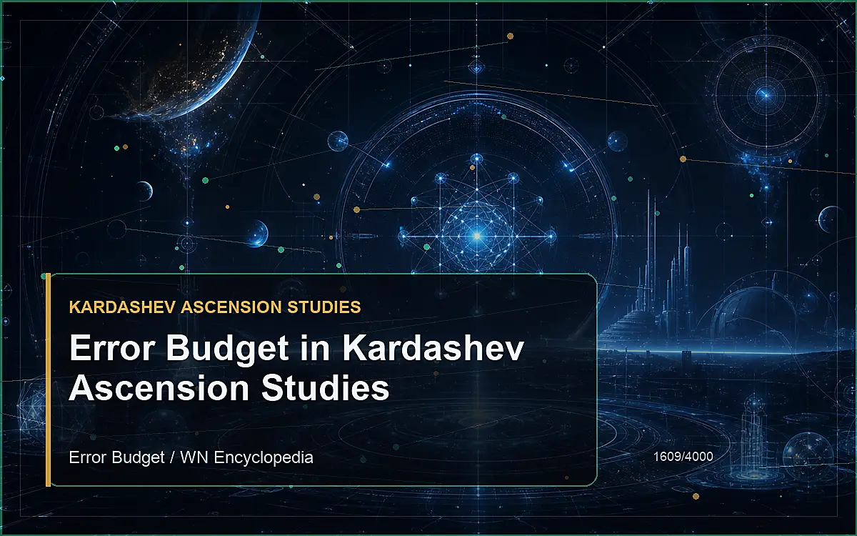AI-generated encyclopedia reference image for Error Budget in Kardashev Ascension Studies