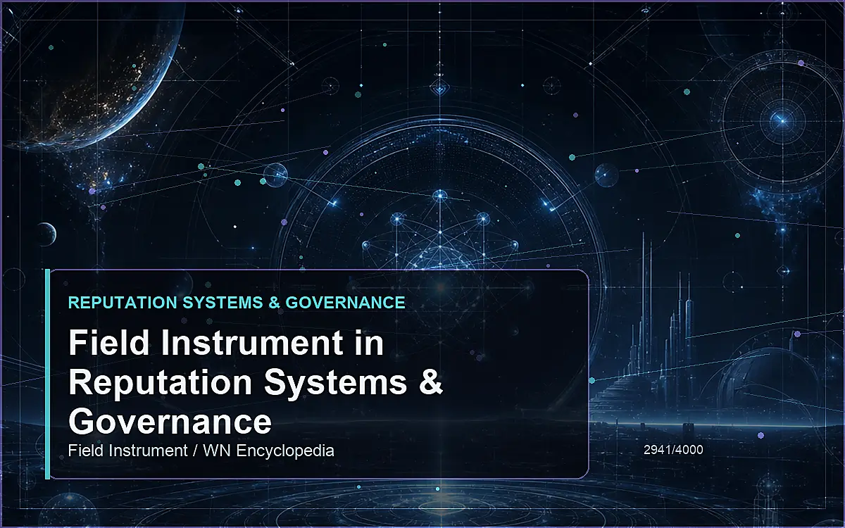 AI-generated encyclopedia reference image for Field Instrument in Reputation Systems & Governance