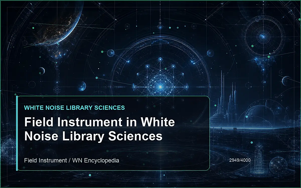 AI-generated encyclopedia reference image for Field Instrument in White Noise Library Sciences