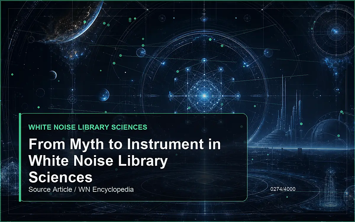 AI-generated encyclopedia reference image for From Myth to Instrument in White Noise Library Sciences