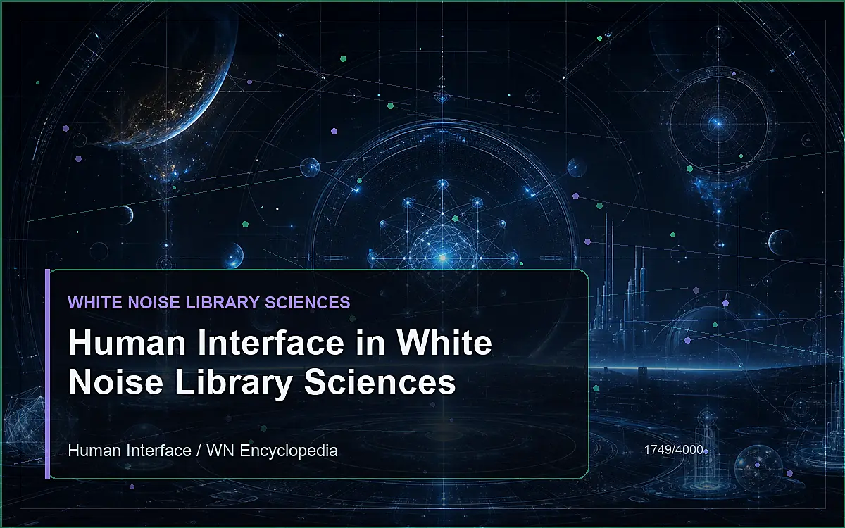 AI-generated encyclopedia reference image for Human Interface in White Noise Library Sciences