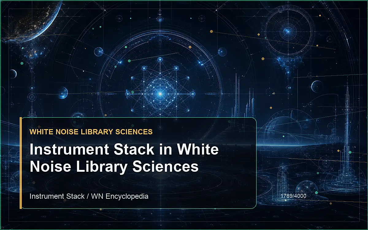 AI-generated encyclopedia reference image for Instrument Stack in White Noise Library Sciences