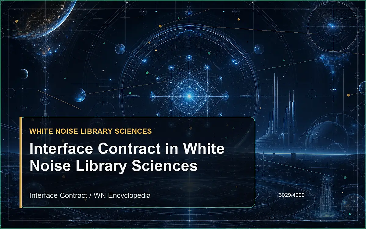 AI-generated encyclopedia reference image for Interface Contract in White Noise Library Sciences