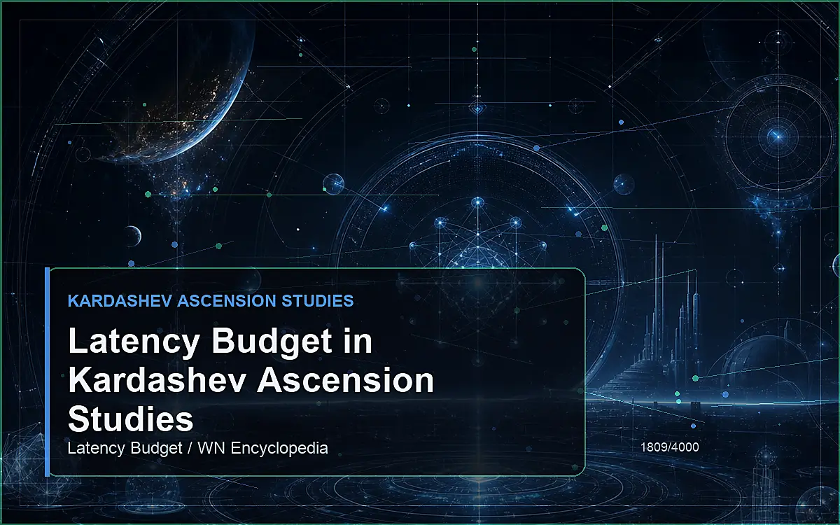 AI-generated encyclopedia reference image for Latency Budget in Kardashev Ascension Studies