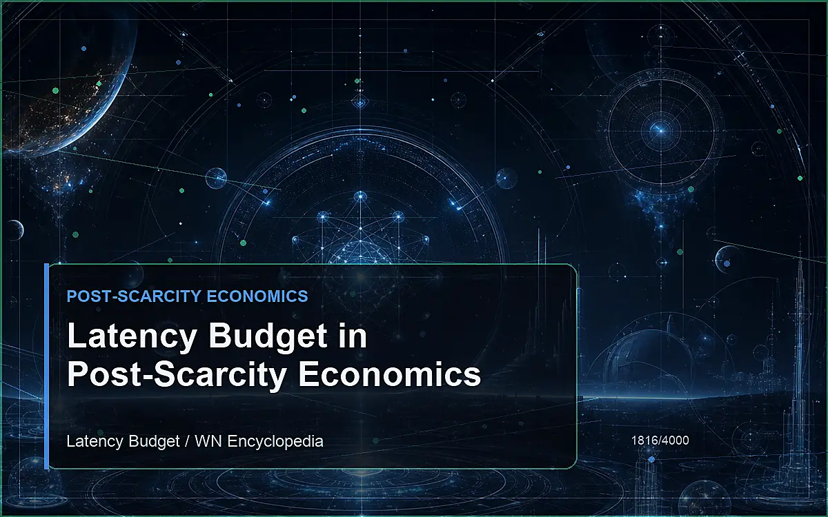 AI-generated encyclopedia reference image for Latency Budget in Post-Scarcity Economics