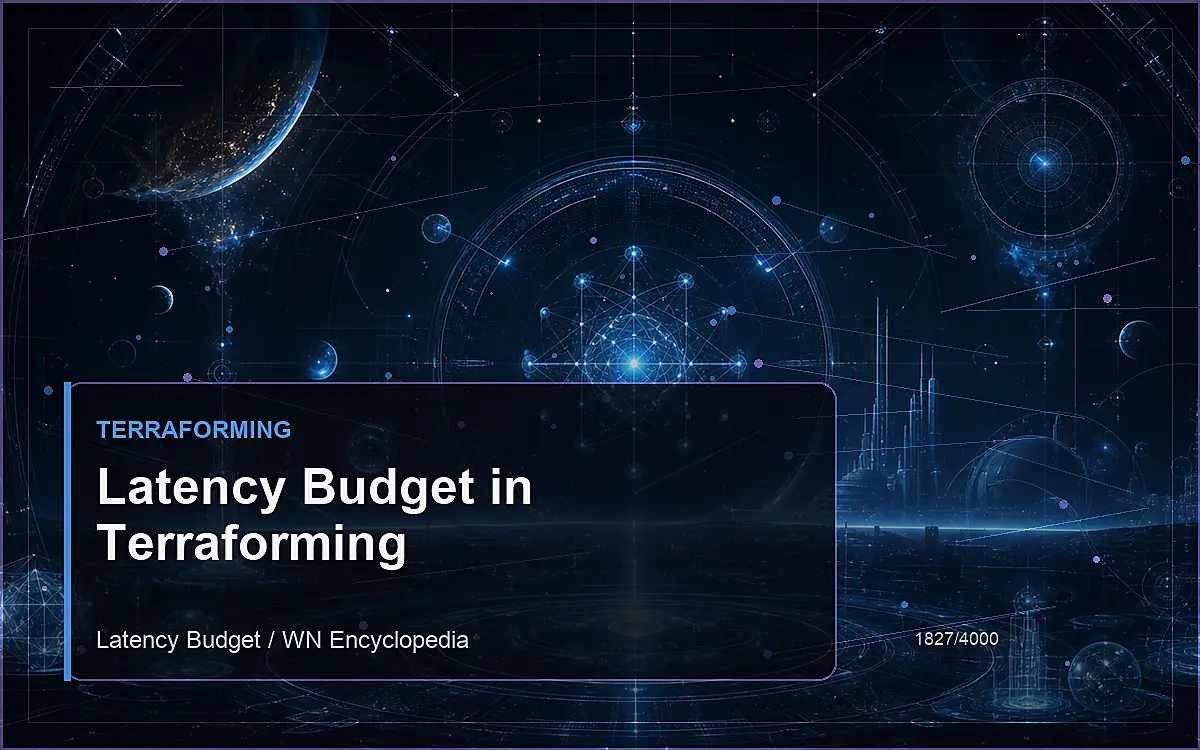 AI-generated encyclopedia reference image for Latency Budget in Terraforming
