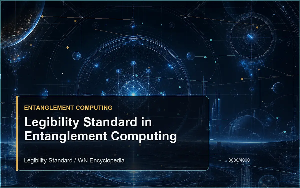 AI-generated encyclopedia reference image for Legibility Standard in Entanglement Computing