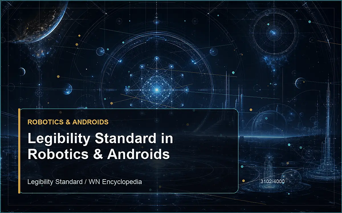 AI-generated encyclopedia reference image for Legibility Standard in Robotics & Androids
