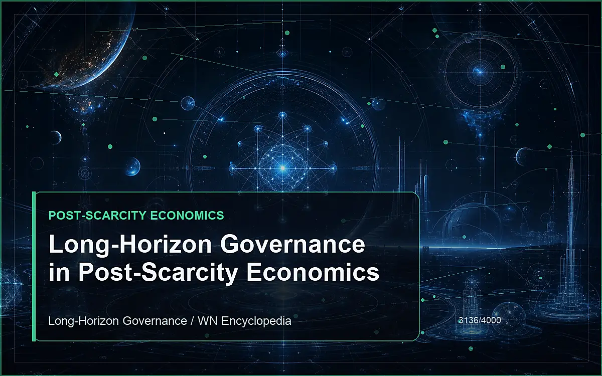 AI-generated encyclopedia reference image for Long-Horizon Governance in Post-Scarcity Economics