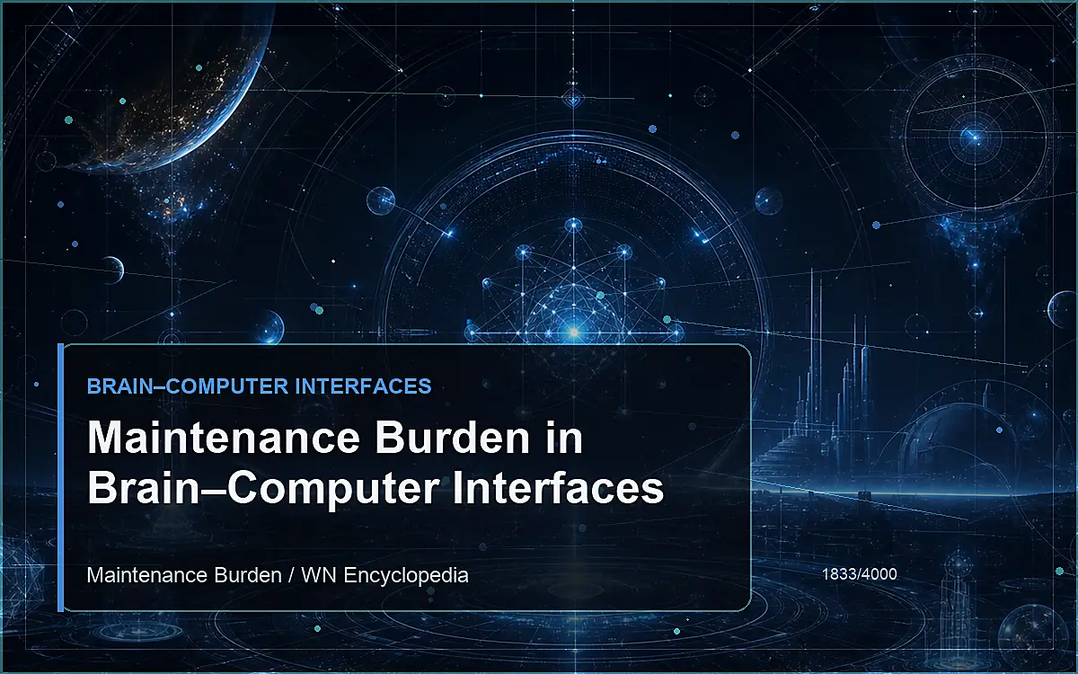 AI-generated encyclopedia reference image for Maintenance Burden in Brain–Computer Interfaces