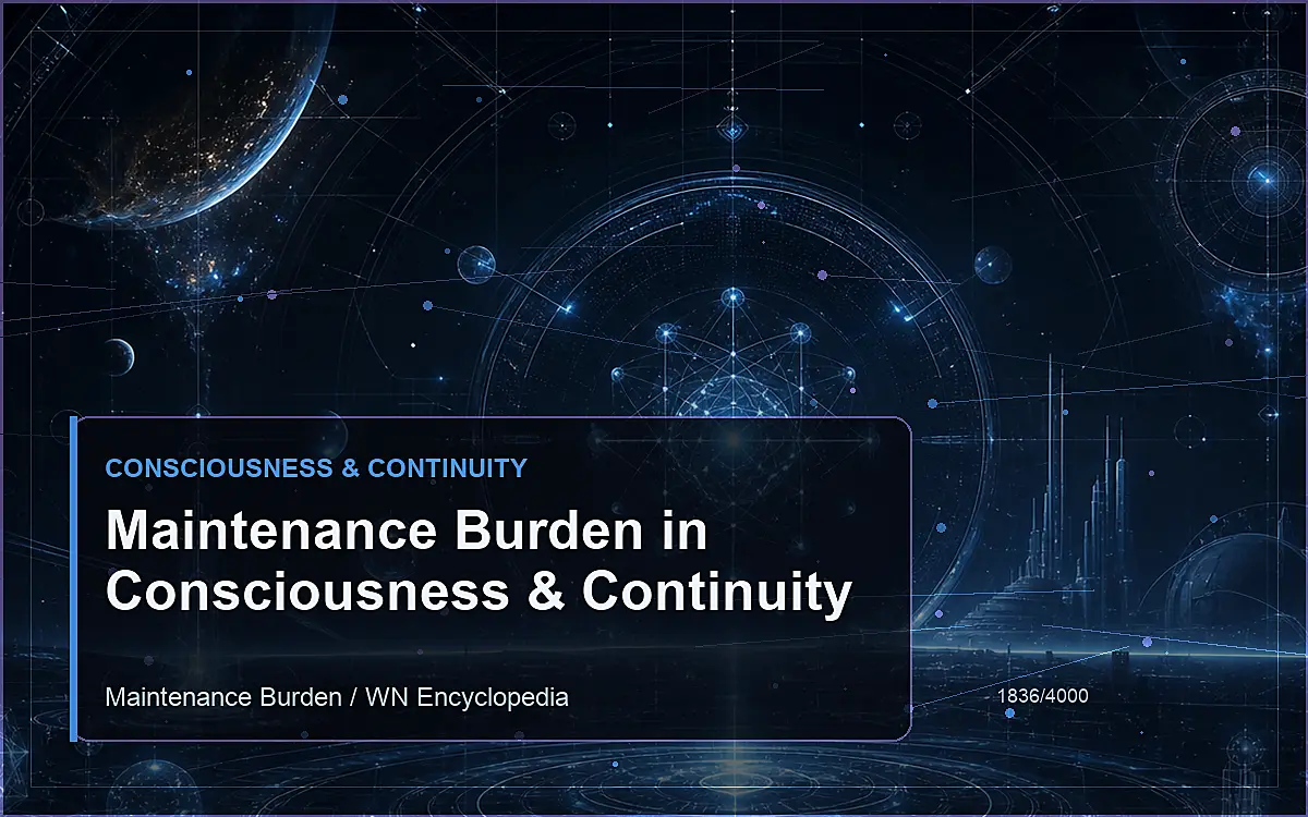 AI-generated encyclopedia reference image for Maintenance Burden in Consciousness & Continuity