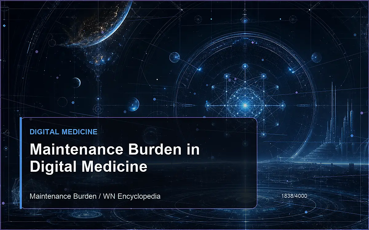 AI-generated encyclopedia reference image for Maintenance Burden in Digital Medicine