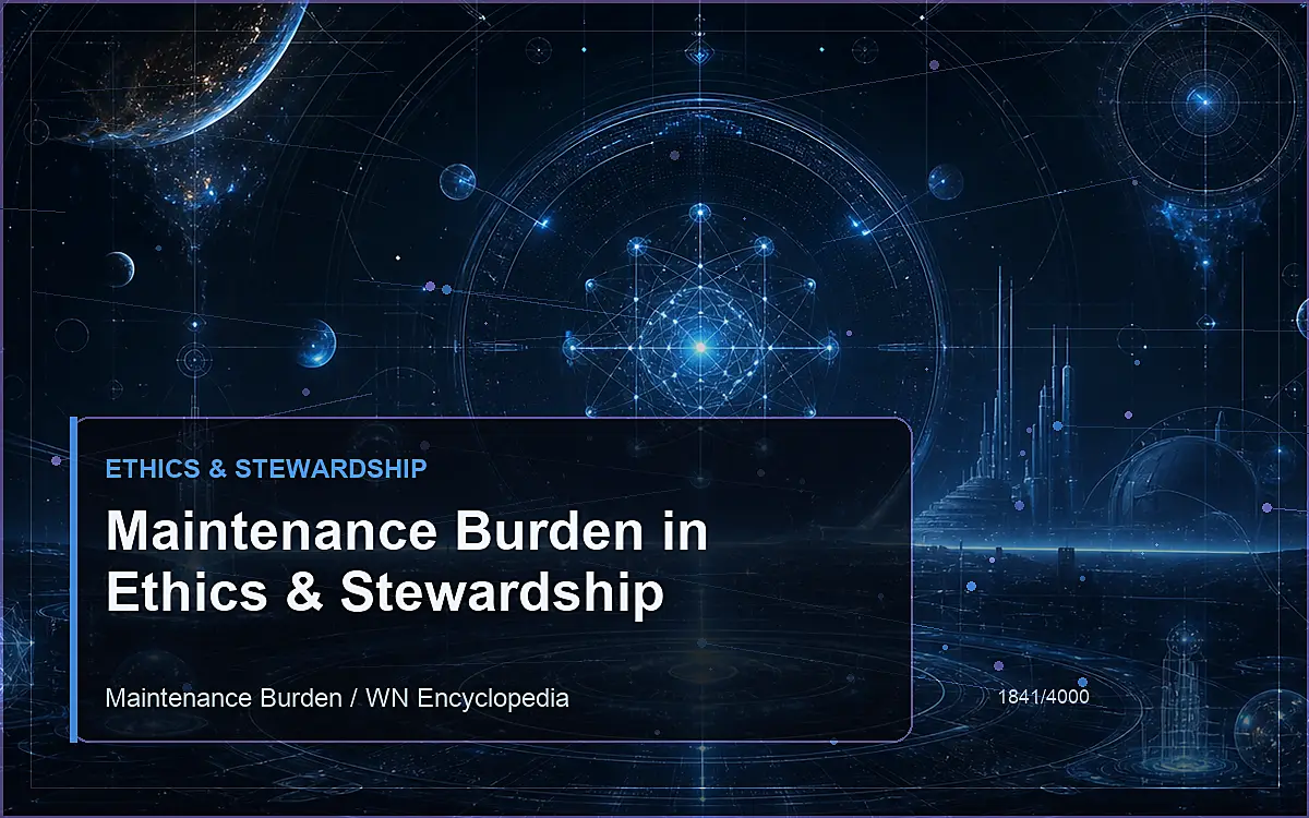 AI-generated encyclopedia reference image for Maintenance Burden in Ethics & Stewardship