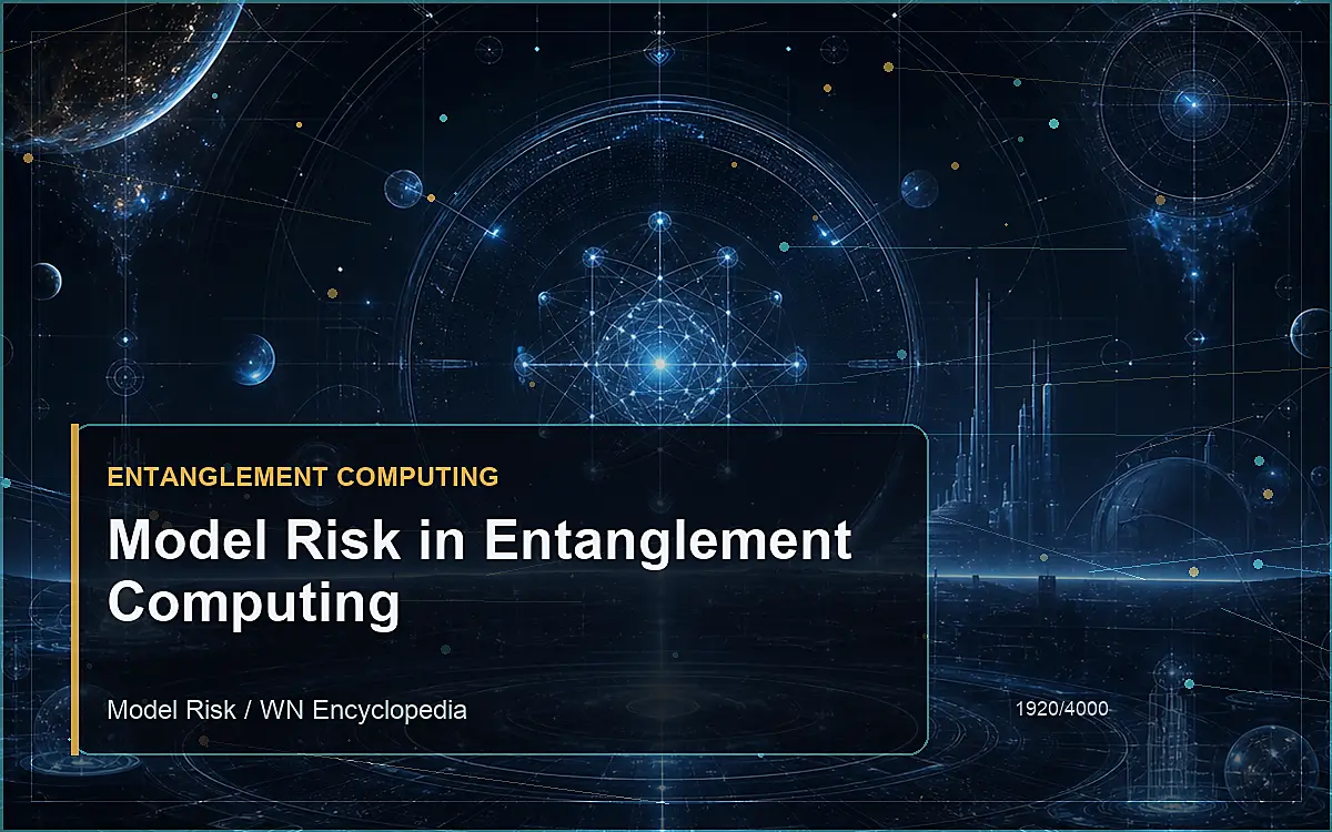 AI-generated encyclopedia reference image for Model Risk in Entanglement Computing