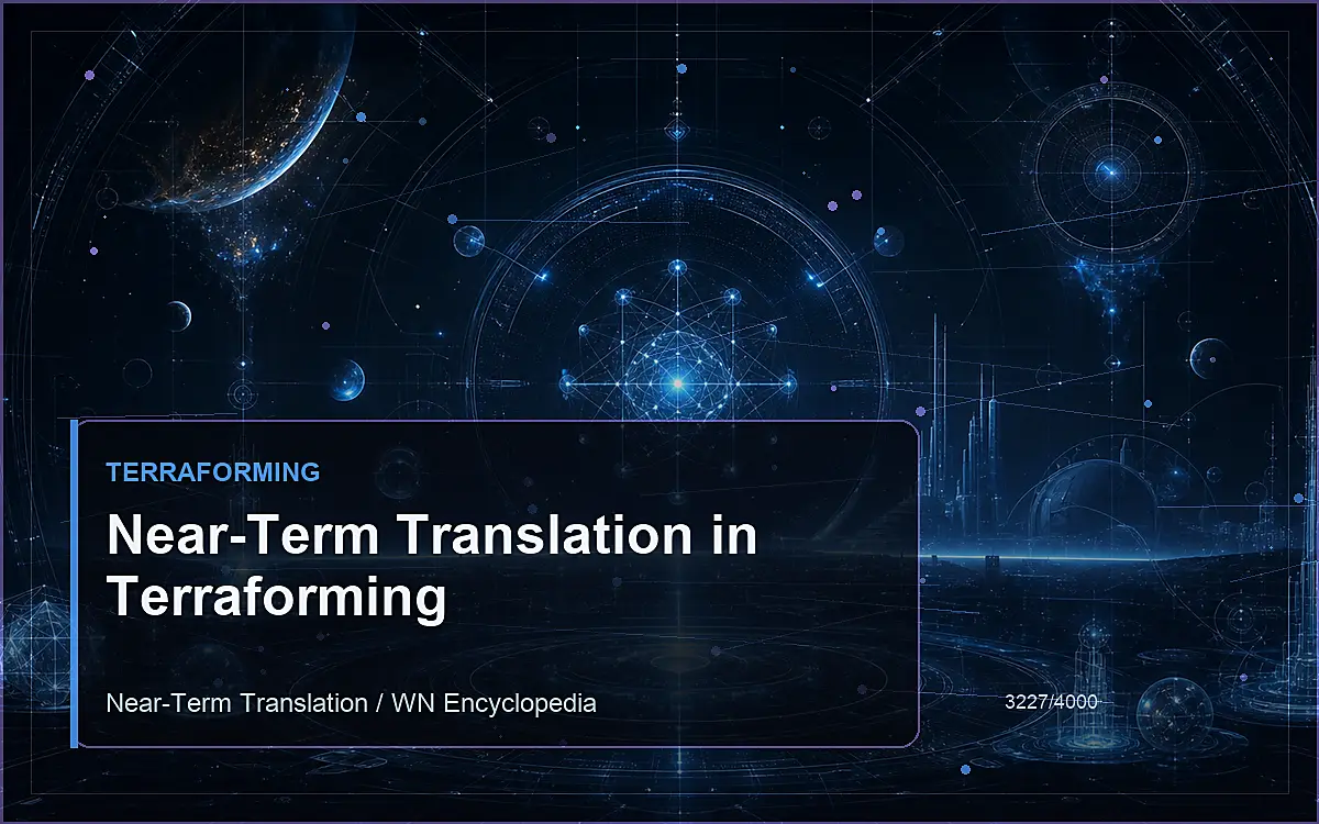 AI-generated encyclopedia reference image for Near-Term Translation in Terraforming