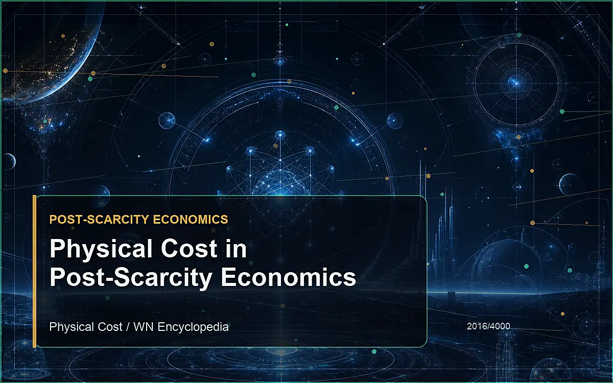 AI-generated encyclopedia reference image for Physical Cost in Post-Scarcity Economics