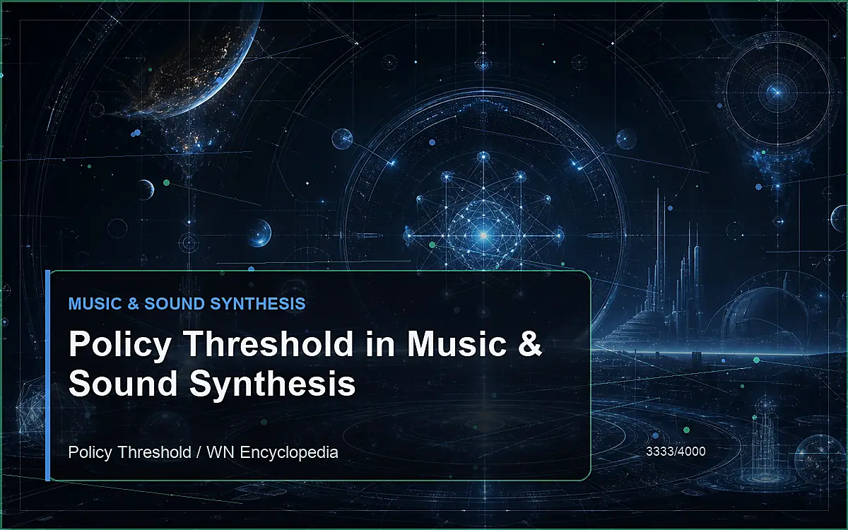 AI-generated encyclopedia reference image for Policy Threshold in Music & Sound Synthesis