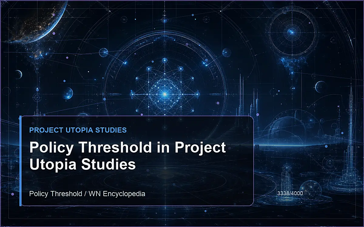 AI-generated encyclopedia reference image for Policy Threshold in Project Utopia Studies