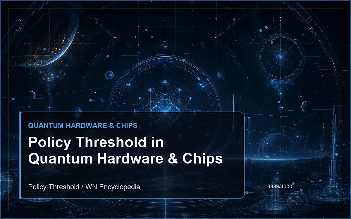 AI-generated encyclopedia reference image for Policy Threshold in Quantum Hardware & Chips