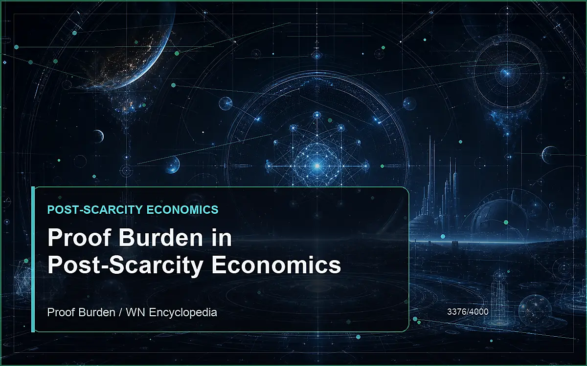 AI-generated encyclopedia reference image for Proof Burden in Post-Scarcity Economics