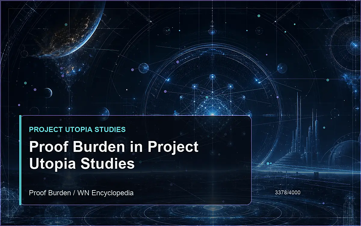 AI-generated encyclopedia reference image for Proof Burden in Project Utopia Studies