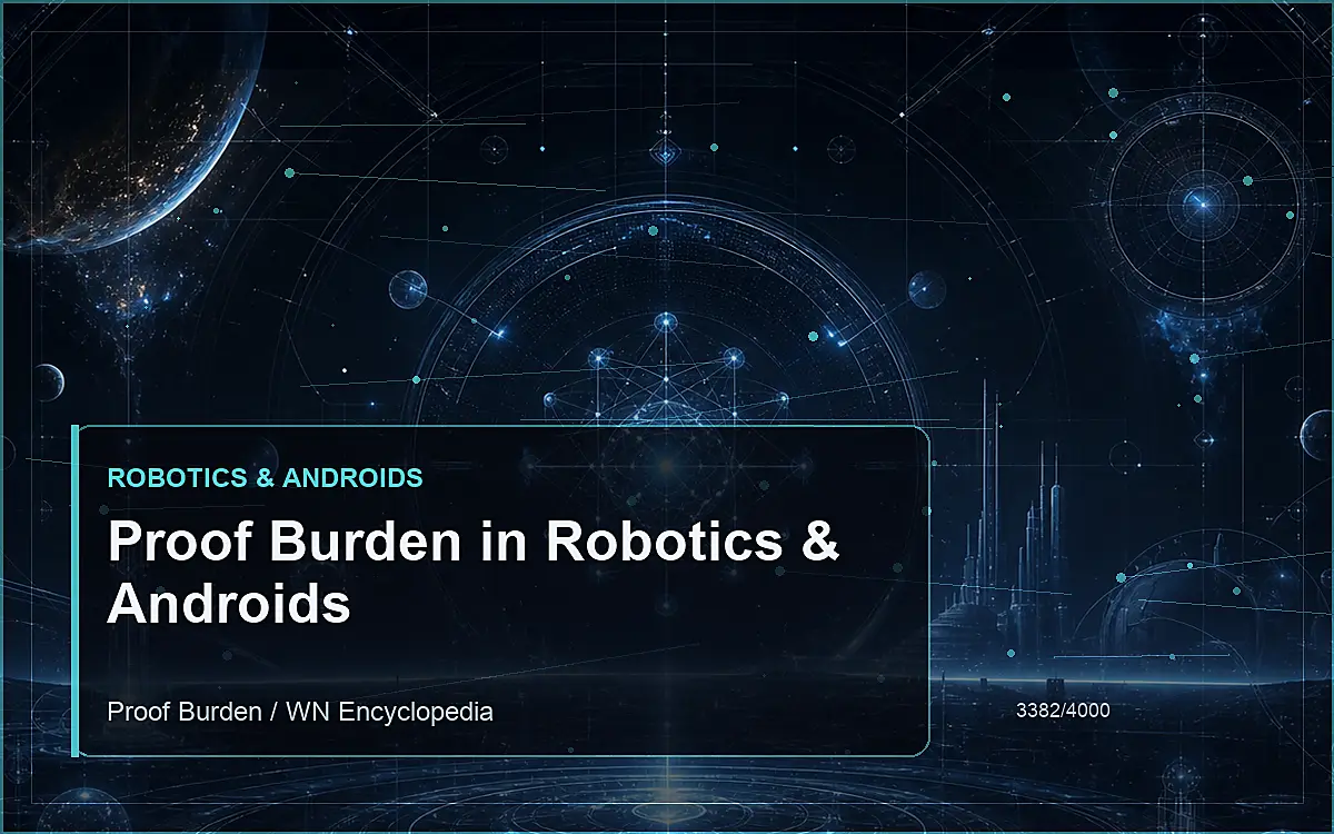AI-generated encyclopedia reference image for Proof Burden in Robotics & Androids