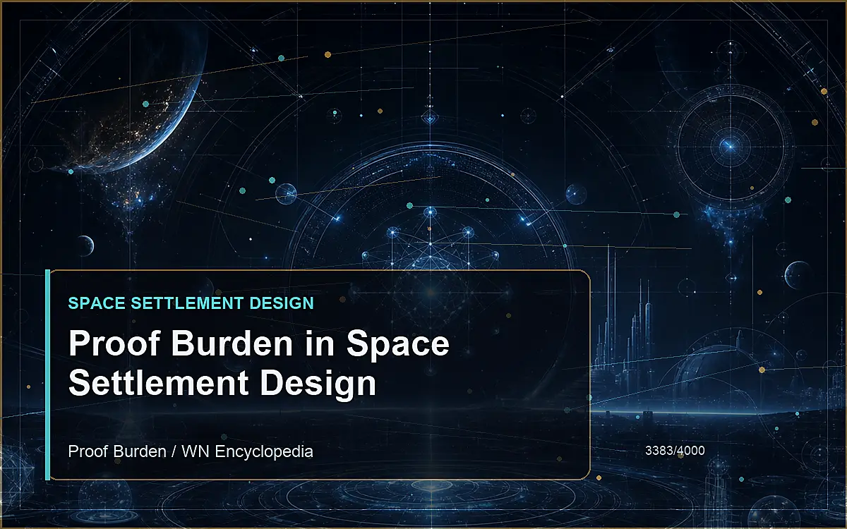 AI-generated encyclopedia reference image for Proof Burden in Space Settlement Design