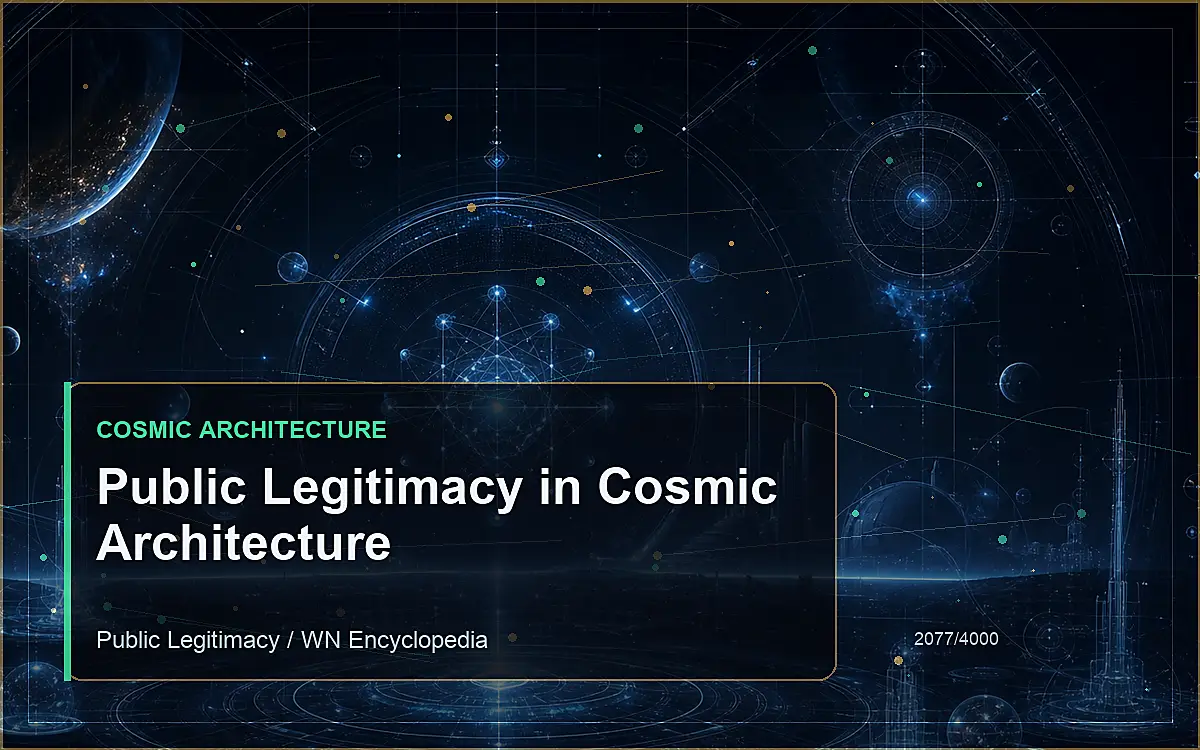 AI-generated encyclopedia reference image for Public Legitimacy in Cosmic Architecture