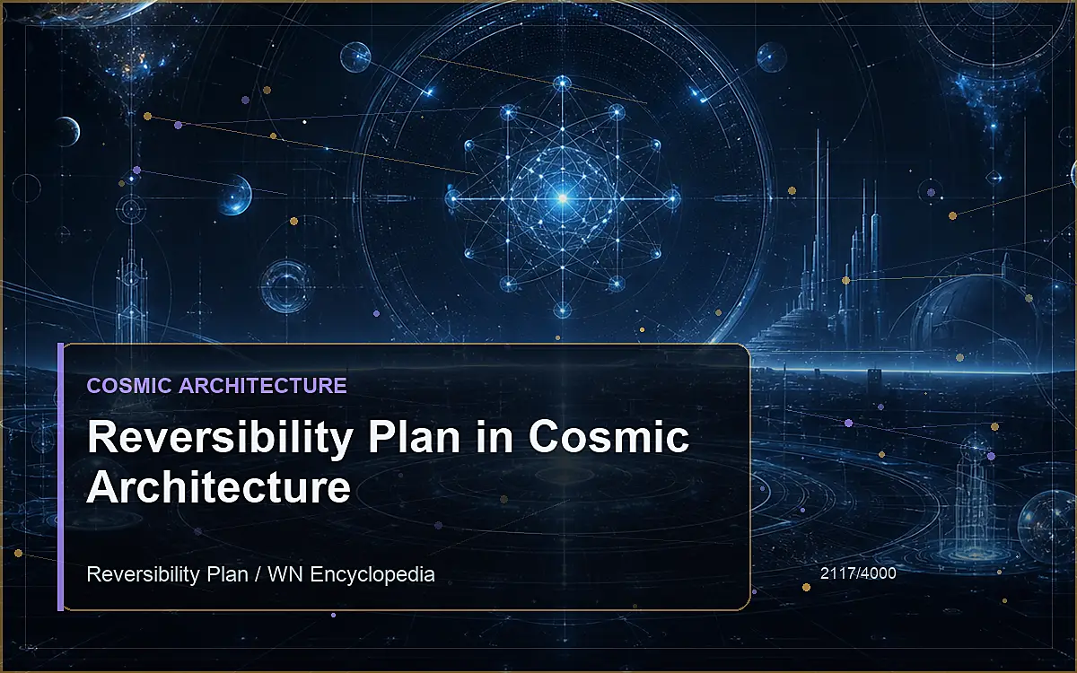 AI-generated encyclopedia reference image for Reversibility Plan in Cosmic Architecture