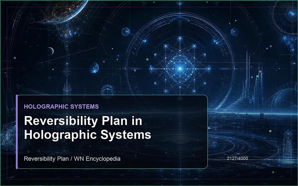 AI-generated encyclopedia reference image for Reversibility Plan in Holographic Systems