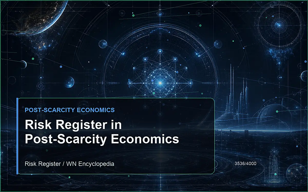 AI-generated encyclopedia reference image for Risk Register in Post-Scarcity Economics