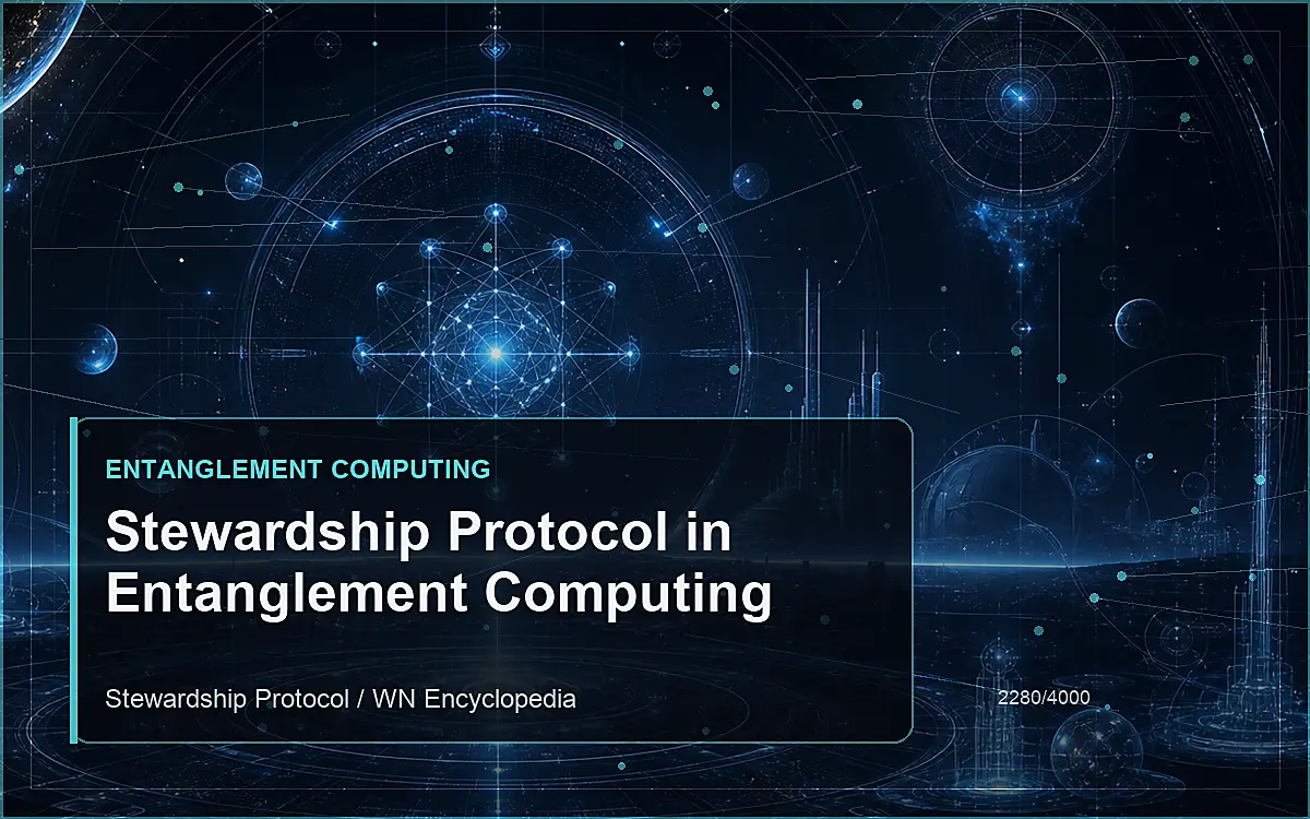 AI-generated encyclopedia reference image for Stewardship Protocol in Entanglement Computing